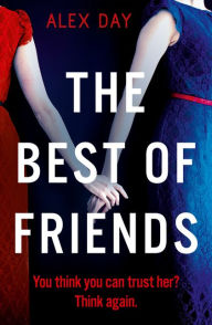 Title: The Best of Friends, Author: Alex Day