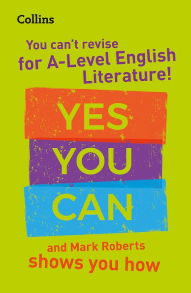 Collins A Level Revision - You can't revise for A Level English Literature! Yes you can, and Mark Roberts shows you how