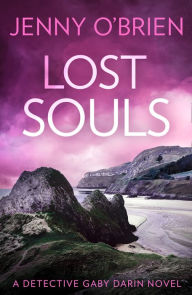 Title: Lost Souls (Detective Gaby Darin, Book 4), Author: Jenny O'Brien