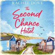 Title: The Second Chance Hotel, Author: Rachel Dove