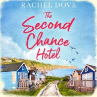 Title: The Second Chance Hotel, Author: Rachel Dove