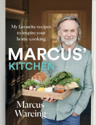 Title: Marcus' Kitchen: My favourite recipes to inspire your home-cooking, Author: Marcus Wareing