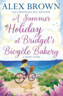 A Summer Holiday at Bridget's Bicycle Bakery: A Short Story (The Carrington's Bicycle Bakery, Book 2)