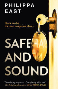 Title: Safe and Sound, Author: Philippa East