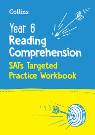Title: Collins Year 6 Reading Comprehension - SATs Targeted Practice Workbook: For the 2022 Tests, Author: Collins KS2