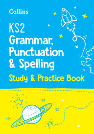 Title: Collins KS2 SATs Practice - KS2 Grammar, Punctuation and Spelling SATs Study and Practice Book: for the 2022 tests, Author: Collins KS2