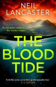 Title: The Blood Tide (DS Max Craigie Scottish Crime Thrillers, Book 2), Author: Neil Lancaster