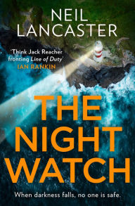 Title: The Night Watch (DS Max Craigie Scottish Crime Thrillers, Book 3), Author: Neil Lancaster