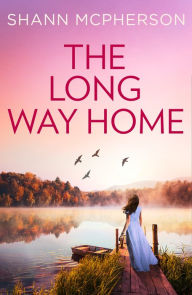 Title: The Long Way Home, Author: Shann McPherson