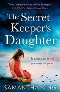 Title: The Secret Keeper's Daughter, Author: Samantha King