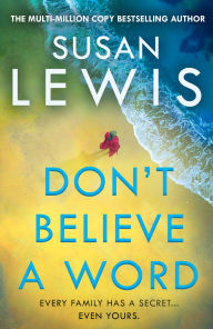 Title: Don't Believe A Word, Author: Susan Lewis