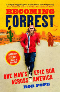 Ebook for mobiles free download Becoming Forrest: One man's epic run across America by Rob Pope, Rob Pope English version 9780008472559