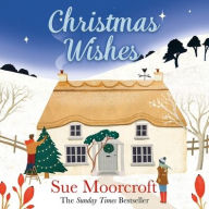 Title: Christmas Wishes, Author: Sue Moorcroft