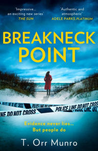 Title: Breakneck Point (The CSI Ally Dymond series, Book 1), Author: T. Orr Munro