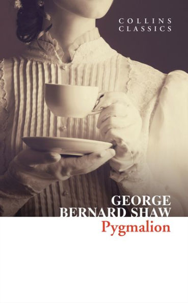 Pygmalion (Collins Classics)