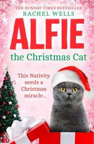 Title: Alfie the Christmas Cat (Alfie series, Book 7), Author: Rachel Wells