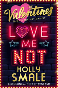 Free download ebook for iphone Love Me Not (The Valentines, Book 3) 9780008488703 English version  by Holly Smale