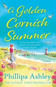 Ebooks kostenlos download deutsch A Golden Cornish Summer (English literature) by Phillipa Ashley, Phillipa Ashley