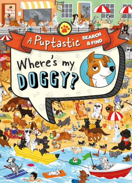 Where's My Doggy?: A pup-tastic search and find book