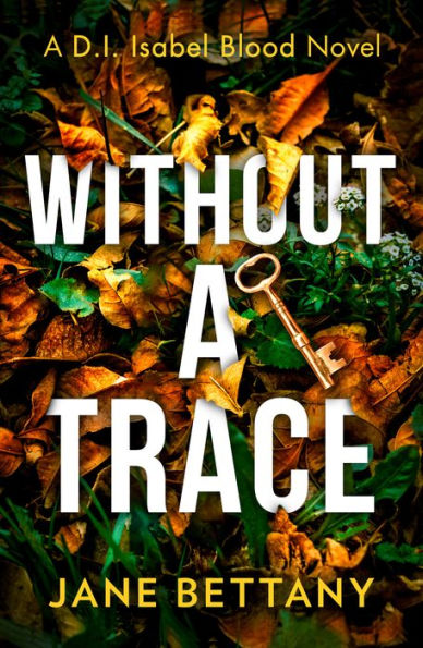 Without a Trace (Detective Isabel Blood, Book 2)