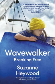 Title: Wavewalker: Breaking Free, Author: Suzanne Heywood