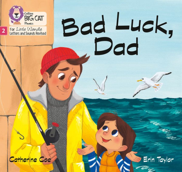 Big Cat Phonics for Little Wandle Letters and Sounds Revised - Bad Luck, Dad: Phase 2