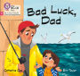 Big Cat Phonics for Little Wandle Letters and Sounds Revised - Bad Luck, Dad: Phase 2