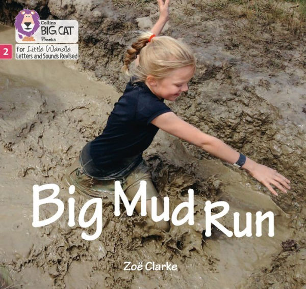 Big Cat Phonics for Little Wandle Letters and Sounds Revised - Big Mud Run: Phase 2