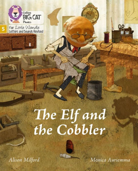Big Cat Phonics for Little Wandle Letters and Sounds Revised - The Elf and the Cobbler: Phase 5