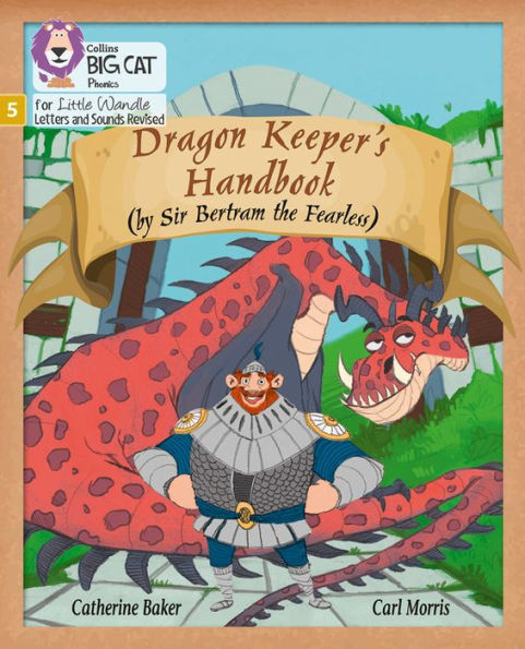 Big Cat Phonics for Little Wandle Letters and Sounds Revised - Dragon Keeper's Handbook: Phase 5