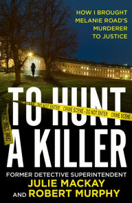 Title: To Hunt a Killer, Author: Julie Mackay