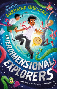 Title: Interdimensional Explorers (Interdimensional Explorers), Author: Lorraine Gregory