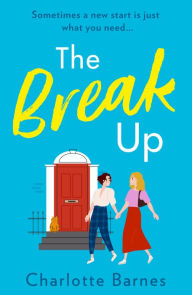 Title: The Break Up, Author: Charlotte Barnes