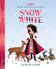 Title: Snow White (Best-Loved Classics), Author: Sarah Gibb