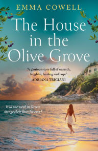Title: The House in the Olive Grove, Author: Emma Cowell
