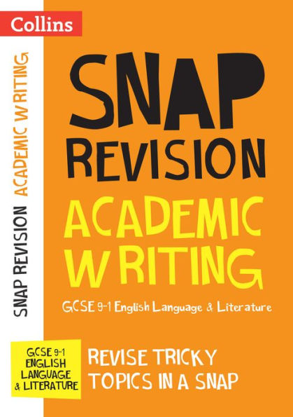 GCSE 9-1 Academic Writing Revision Guide: Ideal for home learning, 2022 and 2023 exams