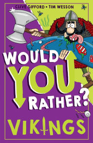 Title: Vikings (Would You Rather?, Book 2), Author: Clive Gifford