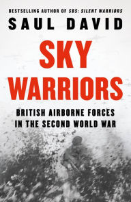 Download ebooks for free for nook Sky Warriors: British Airborne Forces in the Second World War (English Edition)