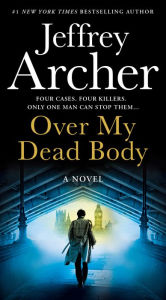 Title: Over My Dead Body (William Warwick Series #4), Author: Jeffrey Archer