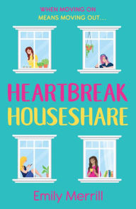 Title: Heartbreak Houseshare, Author: Emily Merrill