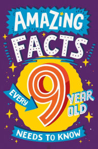 Title: Amazing Facts Every 9 Year Old Needs to Know (Amazing Facts Every Kid Needs to Know), Author: Catherine Brereton