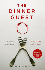 Epub free download The Dinner Guest by B P Walter 9780008523817