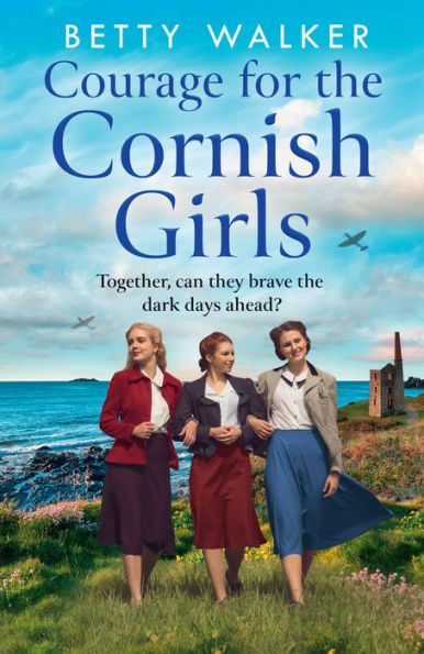 Courage for the Cornish Girls (The Series, Book 3)