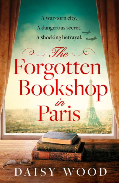 The Forgotten Bookshop in Paris by Daisy Wood, Paperback | Barnes & Noble®