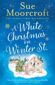 Free ebooks english download A White Christmas on Winter Street by Sue Moorcroft, Sue Moorcroft 9780008525682 English version