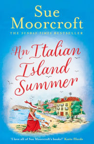 Title: An Italian Island Summer, Author: Sue Moorcroft