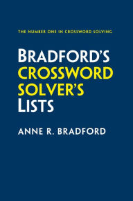 Title: Bradford's Crossword Solver's Lists, Author: Anne R Bradford
