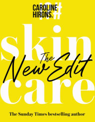 Title: Skincare: The New Edit, Author: Caroline Hirons