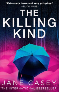 Title: The Killing Kind, Author: Jane Casey