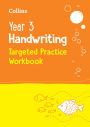 Year 3 Handwriting Targeted Practice Workbook: Ideal for use at home